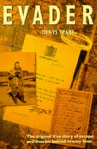 Evader: The Classic True Story of Escape And Evasion Behind Enemy Lines ...