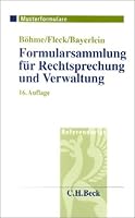 Formularsammlung für Rechtsprechung und Verwaltung. 3406506720 Book Cover