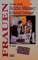 Reiche Männer küssen besser. 3404161750 Book Cover