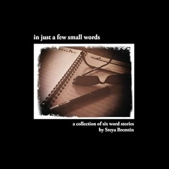 Paperback in just a few small words: a collection of six word stories Book