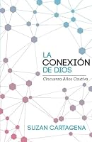 La Conexión De Dios: Cincuenta años cautiva (Spanish Edition) 1543156703 Book Cover
