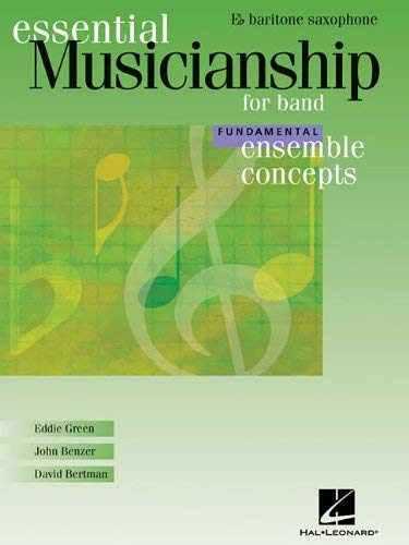 Essential Musicianship for Band Saxophone Baritone progresser en orchestre de musique
