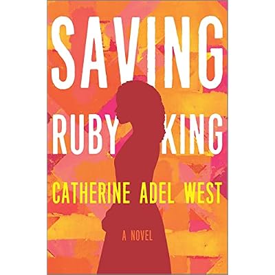 Saving Ruby King: A Novel &ndash; A Gripping African American Mystery of Loyalty and Dangerous Family Legacies