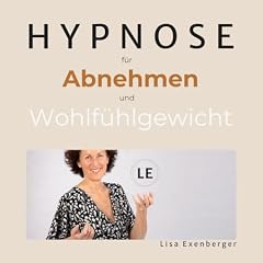 Diseño de la portada del título Hypnose f&uuml;r Abnehmen und Wohlf&uuml;hlgewicht - Hei&szlig;hunger reduzieren und ein stabiles Essverhalten aufbauen