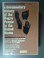 A Documentary History of the Negro People in the United States. Preface By W.E.B. Du Bois B000J0KMI6 Book Cover