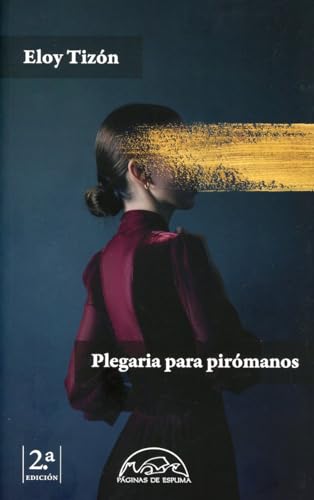 Plegaria para pirómanos: 345 (Voces / Literatura)