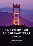 Short History of San Francisco - Tom Cole Vorwort: Malcolm Margolin 