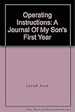 Operating Instructions: A Journal of My Son's First Year (Ballantine Reader's Circle)