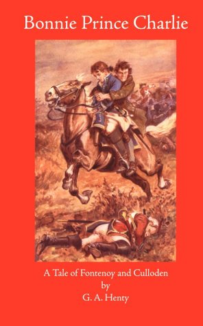 Bonnie Prince Charlie: A Tale of Fontenoy and C... 188715955X Book Cover