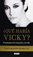 ¿Qué haría Vicky?: Una guía para vivir con pasión y estilo 8403013361 Book Cover