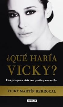 Paperback ¿Qué haría Vicky?: Una guía para vivir con pasión y estilo [Spanish] Book
