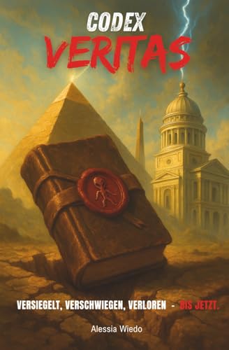 CODEX VERITAS: Versiegelt. Verschwiegen. Verloren. - Bis jetzt.