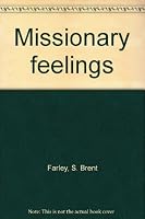 Missionary feelings B00070S6X6 Book Cover