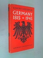 A short history of Germany, 1815-1945 B0007J4NW0 Book Cover
