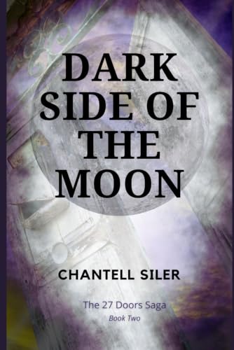 Dark Side of the Moon: Sequel to 27 Doors (The 27 Doors Saga)
