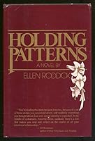 Holding patterns: A novel 0312388330 Book Cover