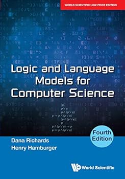 LOGIC AND LANGUAGE MODELS FOR COMPUTER SCIENCE (FOURTH EDITION)