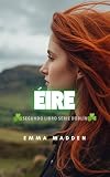 ÉIRE: Segundo Libro de la Serie Dublín