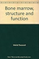 Bone marrow, structure and function 0845102265 Book Cover