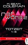 netwars 2 - Totzeit - Sammelband: Thriller (netwars - Sammelband Staffel) (German Edition)