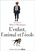 L'enfant, l'animal et l'e&Igrave;cole (French Edition)