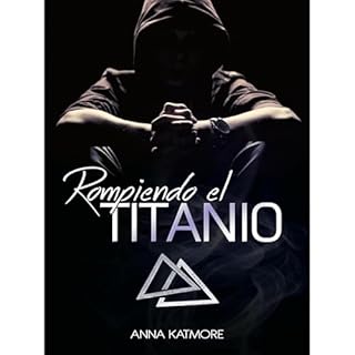 Rompiendo el Titanio Audiolibro Por Anna Katmore arte de portada