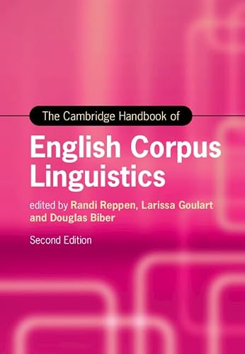 The Cambridge Handbook of English Corpus Linguistics (Cambridge Handbooks in Language and Linguistics)