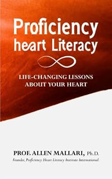 Paperback PROFICIENCY HEART LITERACY: Life-Changing Lessons About Your Heart Book