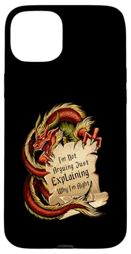 Carcasa para iPhone 15 Plus I'm Not Arguing Just Explaining Why I'm Right Funny Dragon