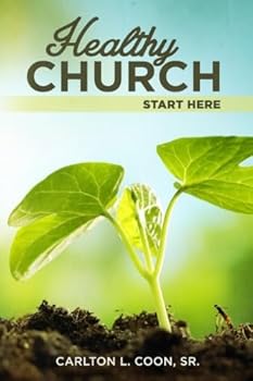 Paperback Healthy Church - Start Here! (Ministerial Enrichment) Book