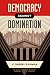 Democracy Against Domination