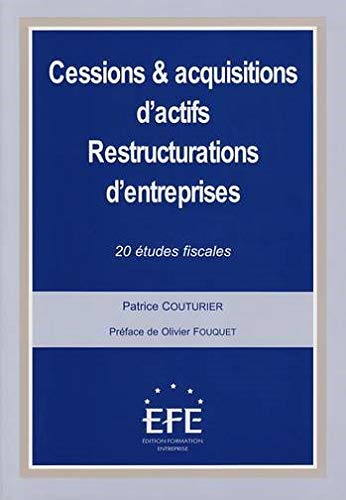 Télécharger Cessions & acquisitions d'actifs - Restructurations d'entreprises : 20 études fiscales PDF