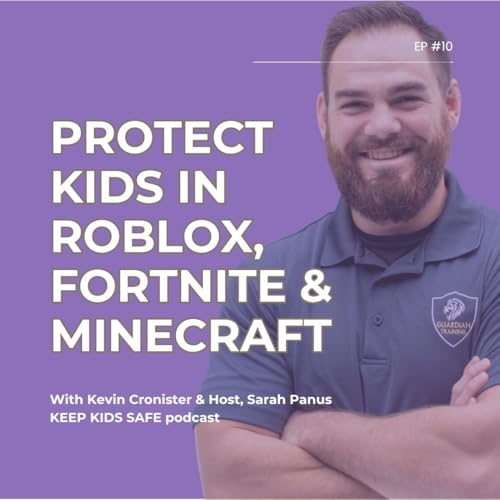 10. Protect Kids in Roblox, Fortnite and Minecraft | Kevin Cronister (part 1)
