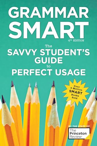 Grammar Smart, 4th Edition: The Savvy Student's Guide to Perfect ...