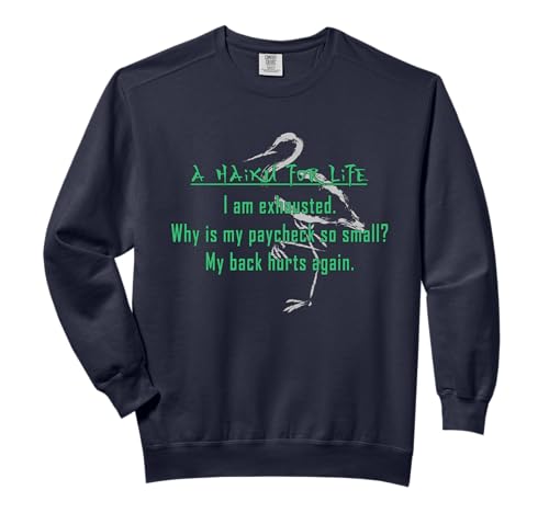 A Haiku for My Life Poem Sweatshirt - Comfort Colors Adults