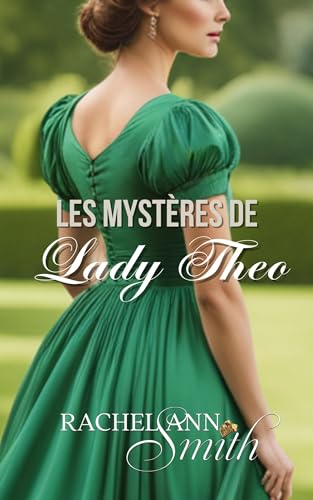 Les Mystères de Lady Theo (Agents du Home Office t. 3)