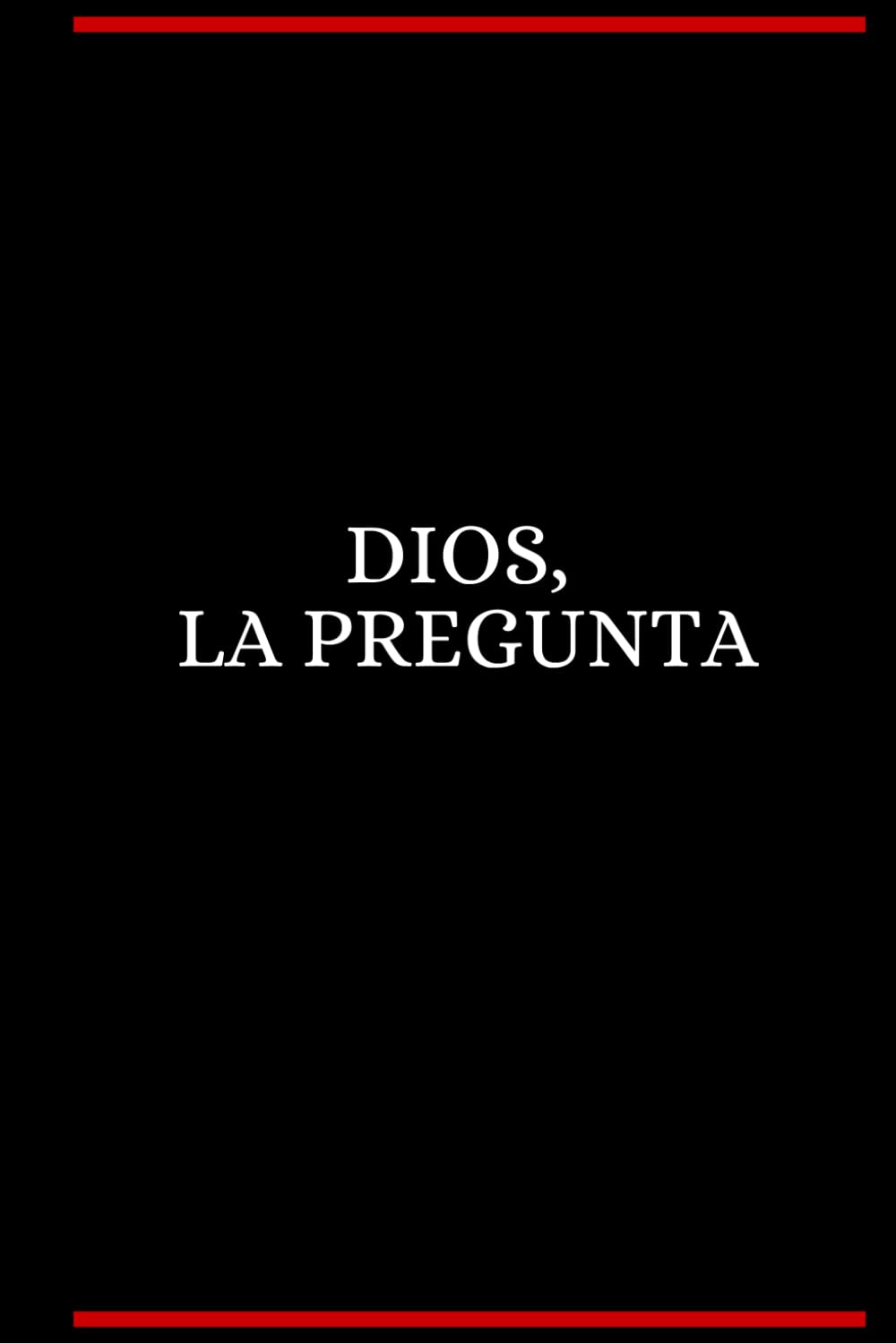 Dios, la pregunta.