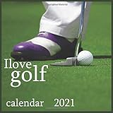  Ilove golf: Sport Calendar ,2021 Wall & Office Calendar, 12 Month Calendar