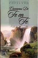 Crezcamos De Fe En Fe: Una Guia Diaria Para La Victoria 1586330004 Book Cover