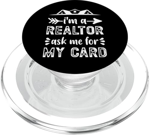I'm A Realtor Ask Me For My Card Funny Real Estate PopSockets PopGrip para MagSafe