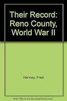 Their Record: Reno County, World War II B000ZMA6CU Book Cover