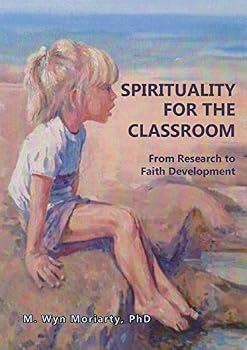 Paperback Spirituality for the Classroom: From Research to Faith Developmen Book