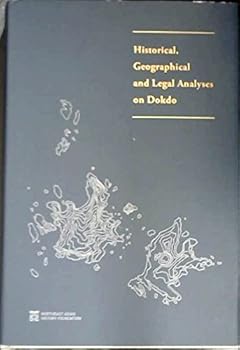 Hardcover Historical Geographical and Legal Analyses on Dokdo Book