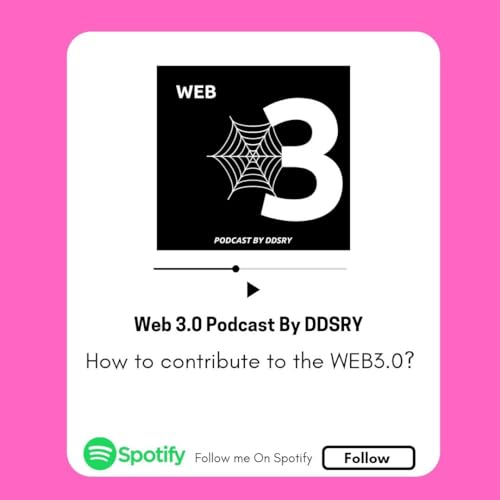 How to contribute to the WEB3.0? | #Web3 Podcast Podcast Por  arte de portada