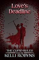 Love's Deadline (The Cupid Rules) B0GN7TLC4L Book Cover