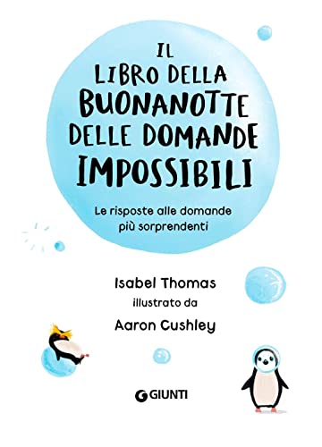 Il Libro Della Buonanotte Delle Domande Impossibili. Le Risposte Alle Domande Più Sorprendenti. Ediz. A Colori - 4