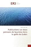Publications sur deux poissons de Sparidae dans le golfe de Gabès (French Edition)