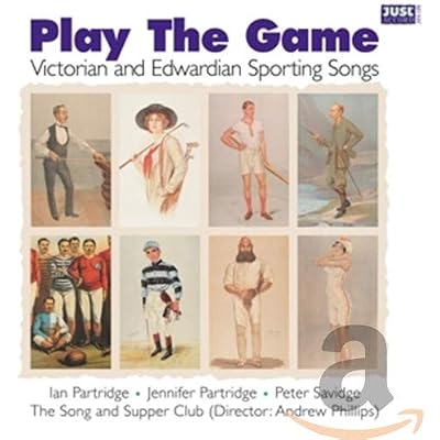 Play the Game: Victorian & Edwardian Sporting Songs