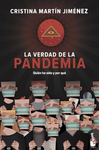 La verdad de la pandemia: Quién ha sido y por qué (Actualidad)
