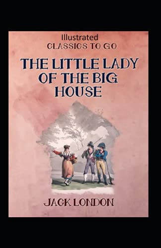 The Little Lady of the Big House Illustrated